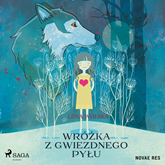 Audiobook Wróżka z gwiezdnego pyłu  - autor Lena Wolska   - czyta Anna Ryźlak