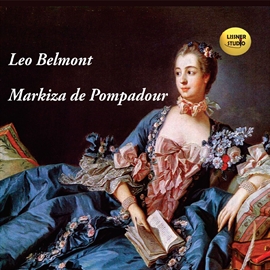 Audiobook Markiza de Pompadour  - autor Leo Belmont   - czyta Zbigniew Borek