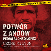 Audiobook Potwór z Andów  - autor Leone Milton   - czyta Bartosz Głogowski