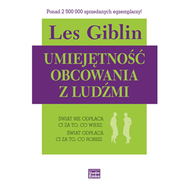Audiobook Umiejętność obcowania z ludźmi  - autor Les Giblin   - czyta Tomasz Kućma