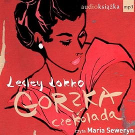 Audiobook Gorzka czekolada  - autor Lesley Lokko   - czyta Maria Seweryn