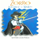 Audiobook Zorro. Jeździec w masce  - autor Leszek Piskorz   - czyta Leszek Piskorz