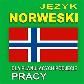 Audiobook Język norweski dla planujących podjęcie pracy  