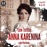 Audiobook Anna Karenina. Część 4  - autor Lew Tołstoj   - czyta Filip Kosior