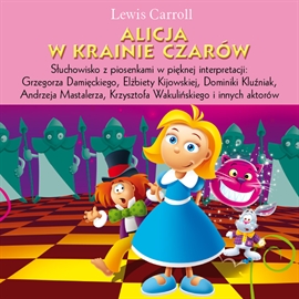 Audiobook Alicja w Krainie Czarów  - autor Lewis Carroll   - czyta zespół lektorów