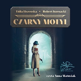 Audiobook Czarny motyl  - autor Lidia Liszewska;Robert Kornacki   - czyta Anna Matusiak