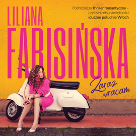 Audiobook Zaraz wracam  - autor Liliana Fabisińska   - czyta zespół aktorów