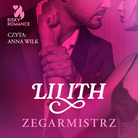 Audiobook Zegarmistrz  - autor Lilith   - czyta Anna Wilk