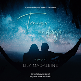 Audiobook Tracąc nadzieję  - autor Lily Madaleine   - czyta Katarzyna Nowak