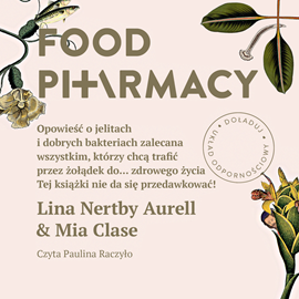 Audiobook Food Pharmacy  - autor Lina Nertby Aurell;Mia Clase   - czyta Paulina Raczyło