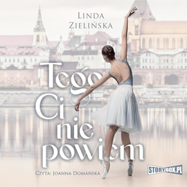 Audiobook Tego Ci nie powiem  - autor Linda Zielińska   - czyta Joanna Domańska