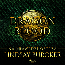 Audiobook Dragon Blood 1. Na krawędzi ostrza  - autor Lindsay Buroker   - czyta Maciej Zakościelny