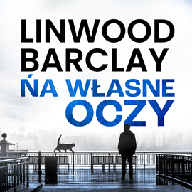 Audiobook Na własne oczy  - autor Linwood Barclay   - czyta Filip Kosior