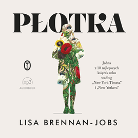 Audiobook Płotka  - autor Lisa Brennan-Jobs   - czyta Marta Król