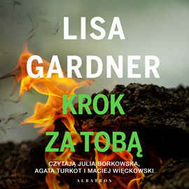 Audiobook Krok za tobą  - autor Lisa Gardner   - czyta zespół aktorów