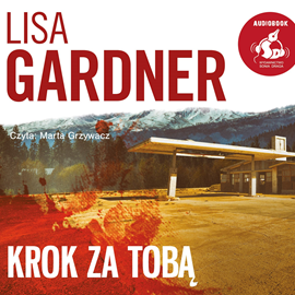 Audiobook Krok za tobą  - autor Lisa Gardner   - czyta Marta Grzywacz