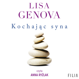 Audiobook Kochając syna  - autor Lisa Genova   - czyta Anna Ryźlak