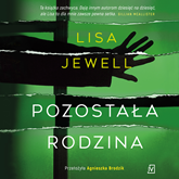 Audiobook Pozostała rodzina  - autor Lisa Jewell   - czyta Łukasz Borkowski