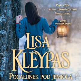Audiobook Pocałunek pod jemiołą  - autor Lisa Kleypas   - czyta Karolina Kalina