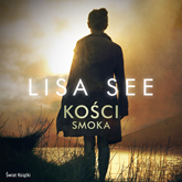 Audiobook Kości Smoka  - autor Lisa See   - czyta Andrzej Hausner