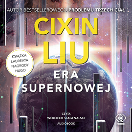 Audiobook Era supernowej  - autor Liu Cixin   - czyta Wojciech Stagenalski