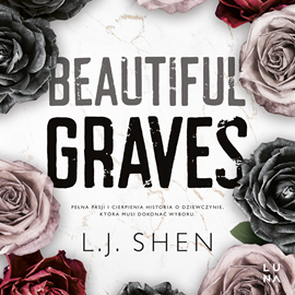 Audiobook Beautiful Graves  - autor L.J. Shen   - czyta Pola Błasik