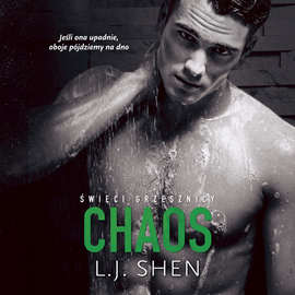 Audiobook Chaos  - autor L.J. Shen   - czyta Anna Matusiak