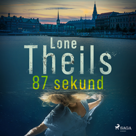 Audiobook 87 sekund  - autor Lone Theils   - czyta Tomasz Sobczak