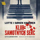 Audiobook Klub Samotnych Serc  - autor Lotte Hammer;Soren Hammer   - czyta Sławomir Popek