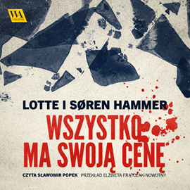 Audiobook Wszystko ma swoją cenę  - autor Lotte Hammer;Soren Hammer   - czyta Sławomir Popek