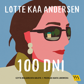 Audiobook Sto dni  - autor Lotte Kaa Andersen   - czyta Małgorzata Gołota