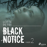 Black Notice: część 2