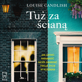 Audiobook Tuż za ścianą  - autor Louise Candlish   - czyta Maciej Jabłoński