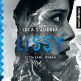 Audiobook Lissy  - autor Luca D'Andrea   - czyta Kamil Pruban