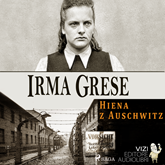 Audiobook Irma Grese  - autor Lucas Hugo Pavetto   - czyta Tomasz Ignaczak