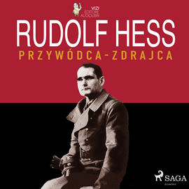 Audiobook Rudolf Hess  - autor Lucas Hugo Pavetto   - czyta Tomasz Ignaczak