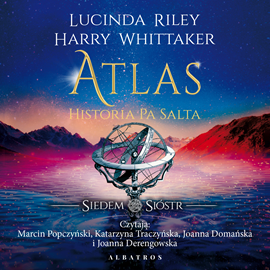 Lucinda Riley, Harry Whittaker - Atlas. Historia Pa Salta (2023)