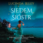 Audiobook Siedem sióstr  - autor Lucinda Riley   - czyta zespół aktorów
