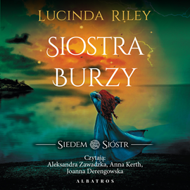 Audiobook Siostra burzy. Siedem sióstr  - autor Lucinda Riley   - czyta zespół aktorów
