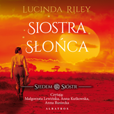 Audiobook Siostra Słońca. Siedem sióstr  - autor Lucinda Riley   - czyta zespół aktorów
