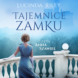 Audiobook Tajemnice zamku  - autor Lucinda Riley   - czyta Anna Szawiel