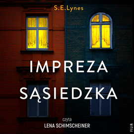 Audiobook Impreza sąsiedzka  - autor S. E. Lynes   - czyta Lena Schimscheiner
