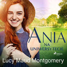 Audiobook Ania na uniwersytecie  - autor Lucy Maud Montgomery   - czyta Aneta Todorczuk