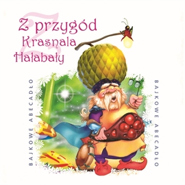 Audiobook Z przygód krasnala Hałabały  - autor Lucyna Krzemieniecka   - czyta Włodzimierz Nowakowski