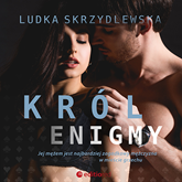 Audiobook Król Enigmy  - autor Ludka Skrzydlewska   - czyta Anna Szymańczyk