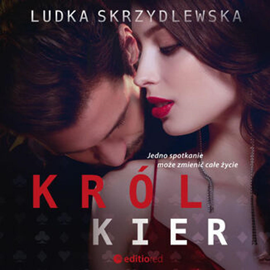 Audiobook Król Kier  - autor Ludka Skrzydlewska   - czyta Anna Szymańczyk