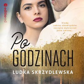 Audiobook Po godzinach  - autor Ludka Skrzydlewska   - czyta Anna Szymańczyk