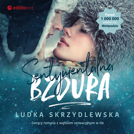 Audiobook Sentymentalna bzdura  - autor Ludka Skrzydlewska   - czyta Anna Szymańczyk