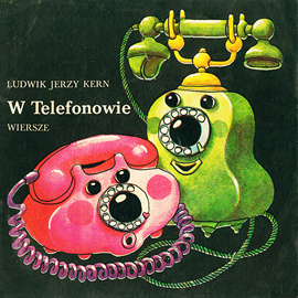 Audiobook W Telefonowie  - autor Ludwik Jerzy Kern   - czyta zespół aktorów