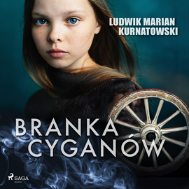 Audiobook Branka Cyganów  - autor Ludwik Marian Kurnatowski   - czyta Jacek Zawada